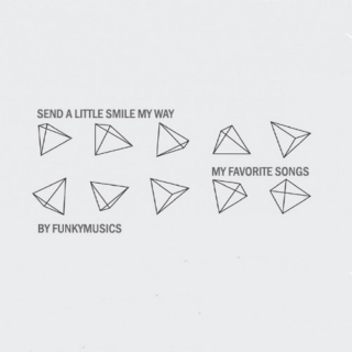 △ send a little smile my way △