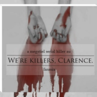 We're Killers, Clarence.