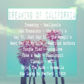 ☼ Dreaming of California ☼