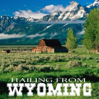 Hailing from Wyoming