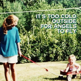 It's too cold outside for angels to fly