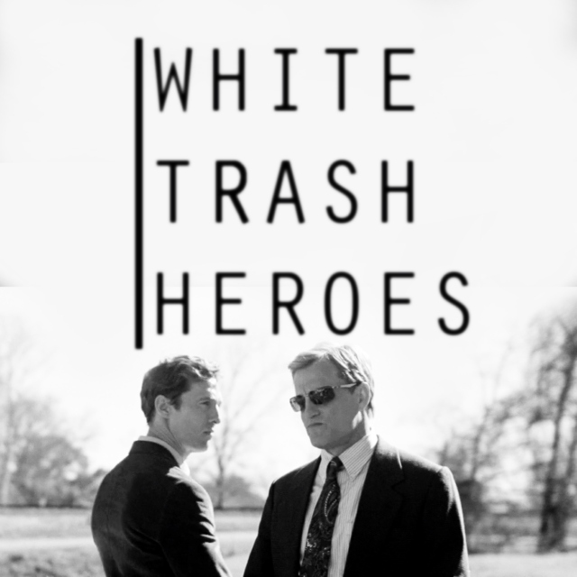white trash heroes