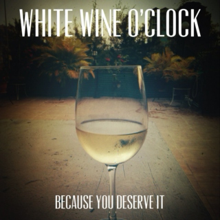 White Wine o'Clock