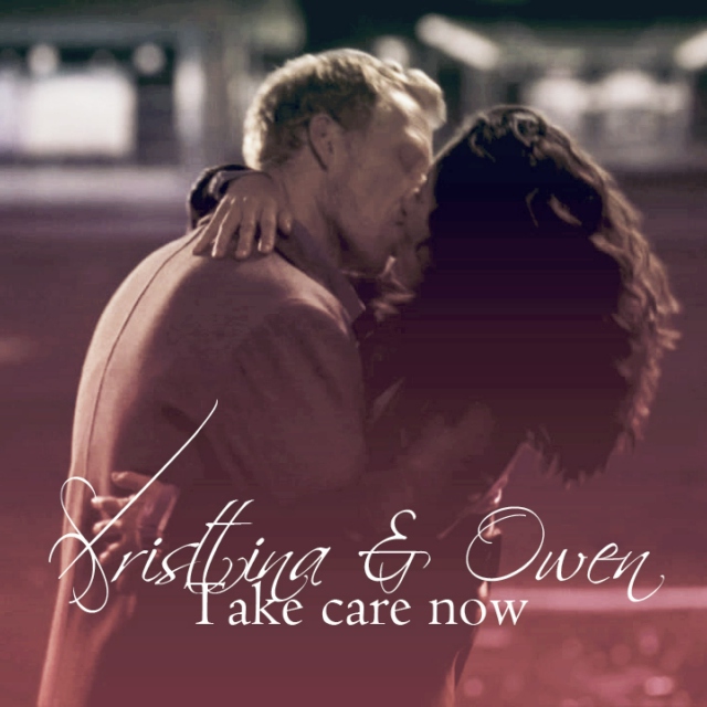 Take care now [Cristina&Owen]