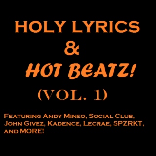 Holy Lyrics & Hot Beatz! (Vol.1)