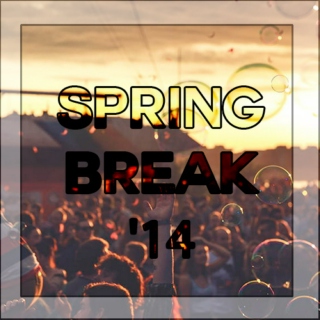 Spring Break '14