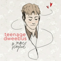 teenage dweebus // a marco playlist