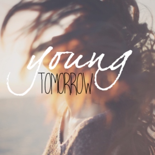 Young Tomorrow.