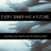 every sinner has a future;