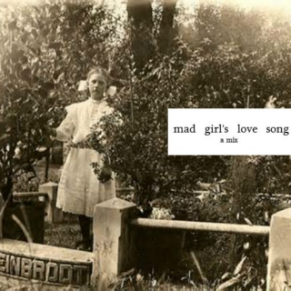 mad girl's love song