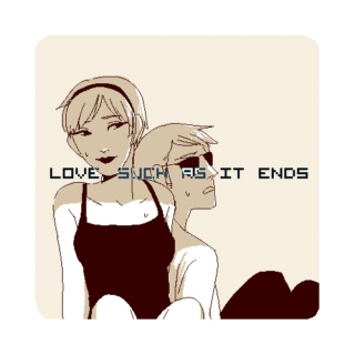 love, such as it ends