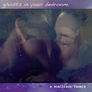 ghosts in your bedroom