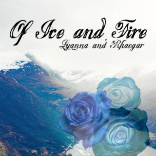 Of Ice and Fire