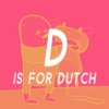 D is for Dutch