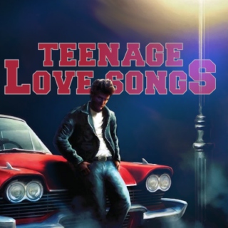 Teenage Love Songs