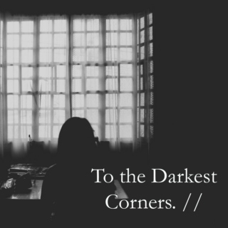 In The Darkest Corners