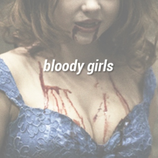 bloody girls