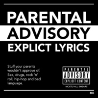 Parental Advisory, Explict Lyrics