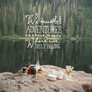 Be Adventurous.