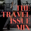 Spring 2014 "Travel Issue" Mix