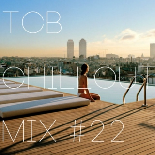 TCB Chillout Mix #22