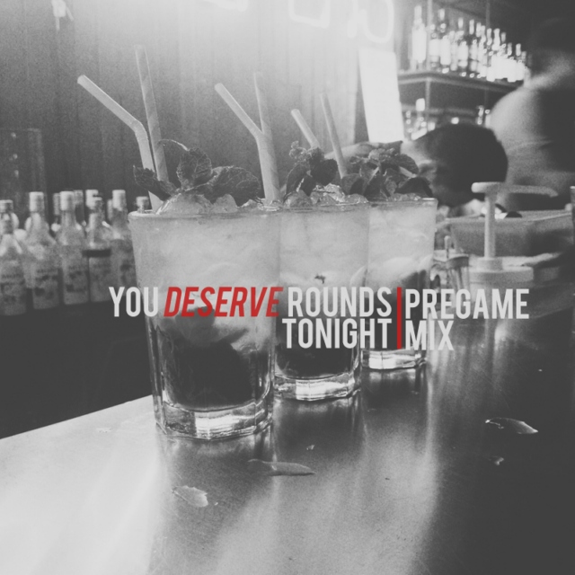 You Deserve Rounds Tonight 