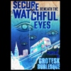 Secure Beneath the Watchful Eyes: Side B