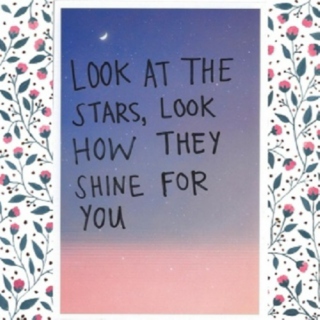 look at the stars ☪ look how they shine for you
