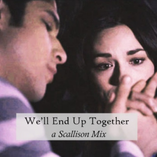 "We'll end up together."