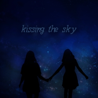 Kissing the Sky
