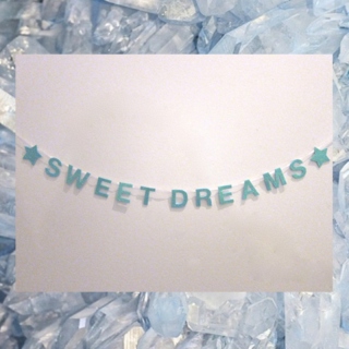 sweet dreams;