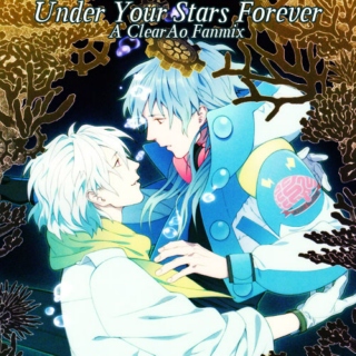 Under Your Stars Forever - A ClearAo Fanmix