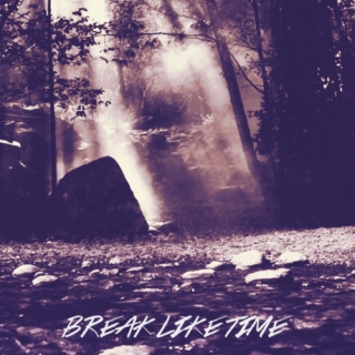 break like time