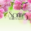 Spring: Music for the Equinox