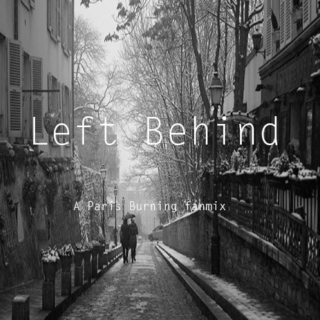Left Behind- A Paris Burning Fanmix