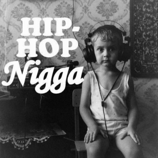 Strong hip hop nigga!