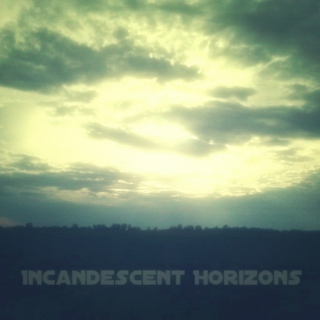 Incandescent Horizons
