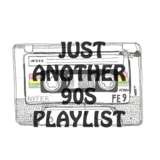 Just another 90's playlist