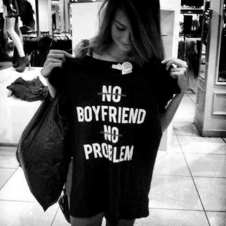 No boyfriend No problem