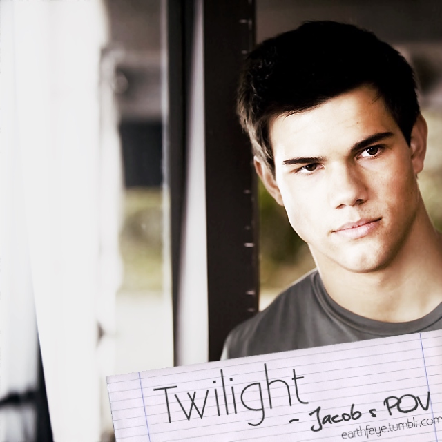 Twilight [Jacob's POV]