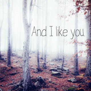 And I like you.