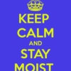 Are you moist yet?