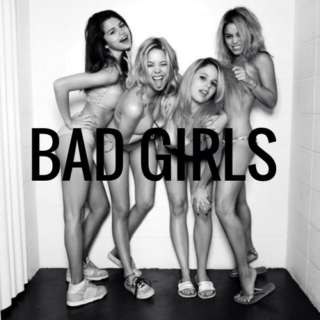 live fast, die young, bad girls do it well.