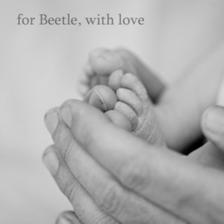 for Beetle, with love
