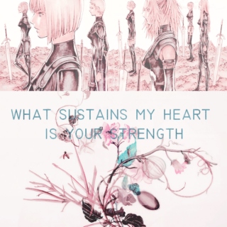 what sustains my heart is your strength.