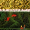 be fearful of the heavens