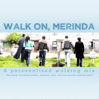 Walk On, Merinda