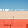 March favorites