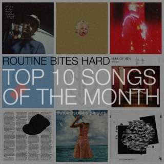 Routinebiteshard.com::Top 10 Songs of the month-March 2014