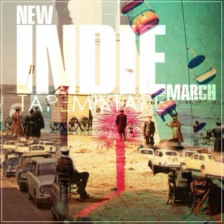 New Indie March 2014 [o=o]